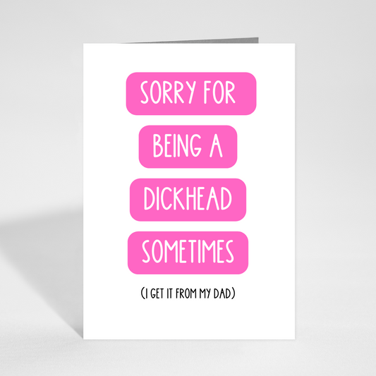 Sorry For Being a Dickhead Card