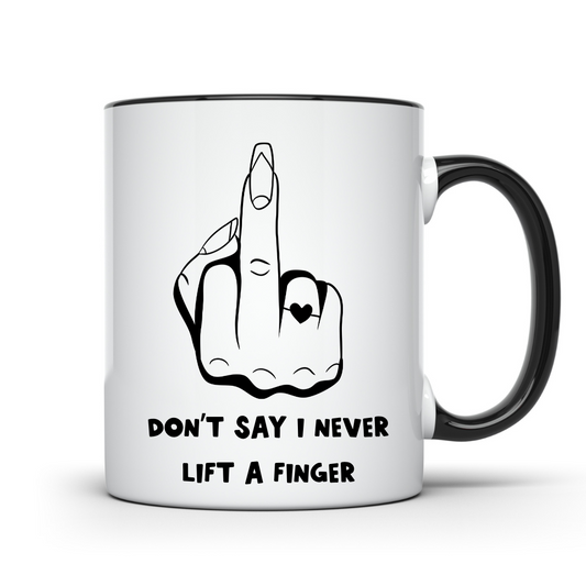 Never Lift a Finger Female Mug