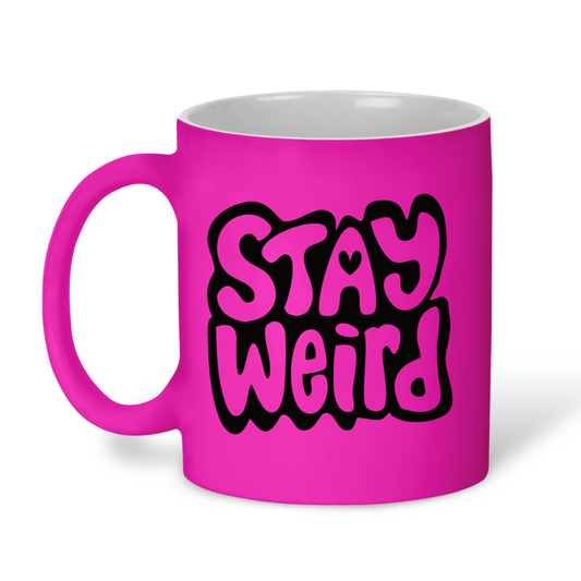 Stay Weird Pink Mug