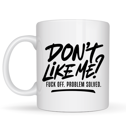 Don't Like Me Bright Mug