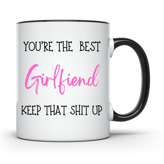 Keep that Shit Up - Girlfriend Coloured Handle