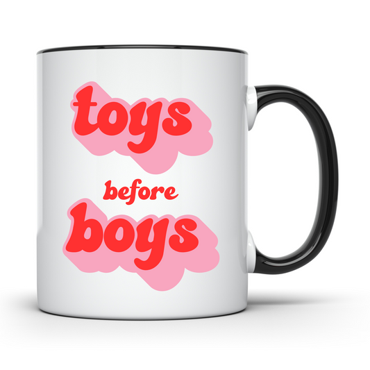 Toys Before Boys Mug - Coloured Handle